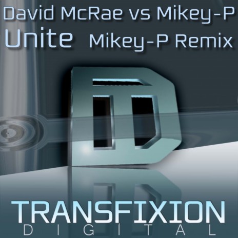 Unite (Mikey-P Remix) ft. Mikey-P