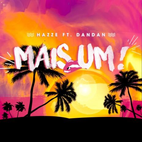 Mais Um! ft. DANDAN | Boomplay Music