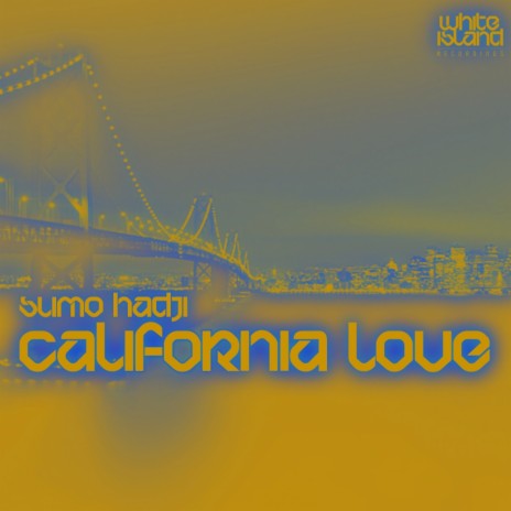 California Love (Original Mix) | Boomplay Music