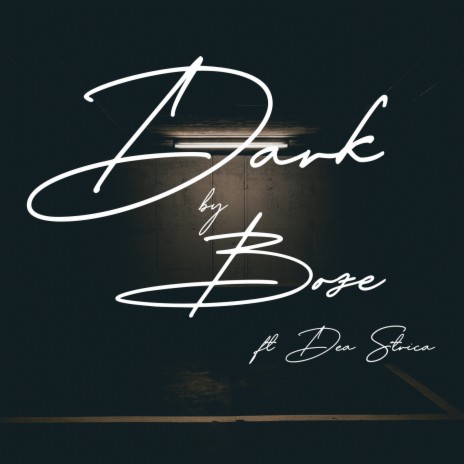 Dark ft. Dea Strica | Boomplay Music