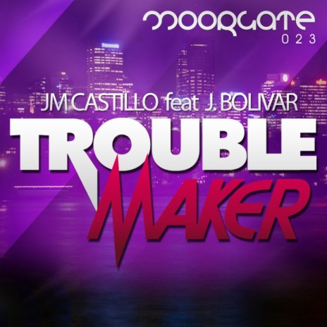 Troublemaker (Radio Edit) ft. J. Bolivar | Boomplay Music