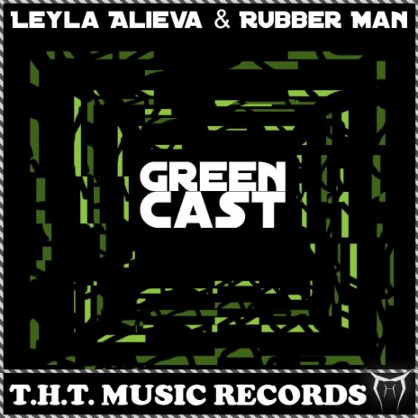 Green Cast (Original Mix) ft. Rubber Man