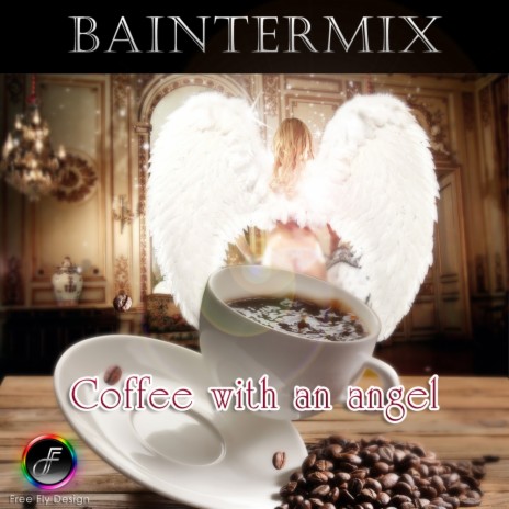 Coffee With An Angel (Original Mix)