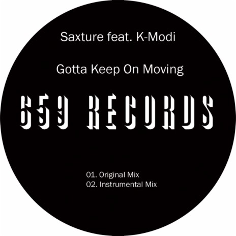 Gotta Keep On Moving (Original Mix) ft. K-Modi