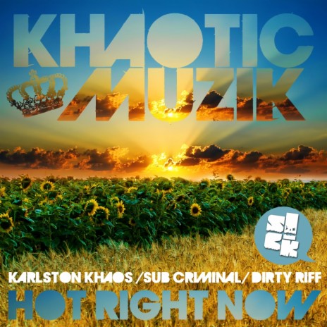 Hot Right Now (Original Mix) ft. Sub Criminal & Dirty Riff