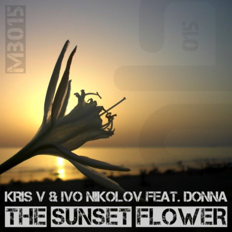 The Sunset Flower (Ivo Nikolov Remix) ft. Ivo Nikolov & Donna