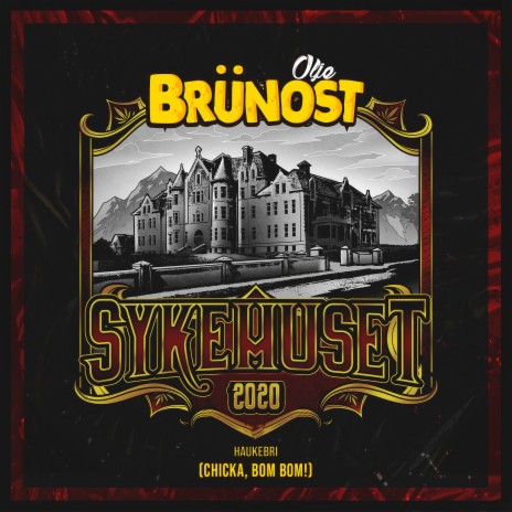 Sykehuset 2020 (Chicka, Bom Bom!) ft. Olje & Haukebri | Boomplay Music