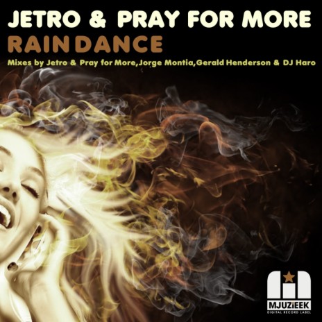Rain Dance (Original Mix) ft. Pray For More & Big John Whitfield
