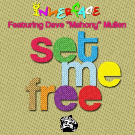 Set Me Free (Innerface Remix) ft. Dave"Mahony"Mullen