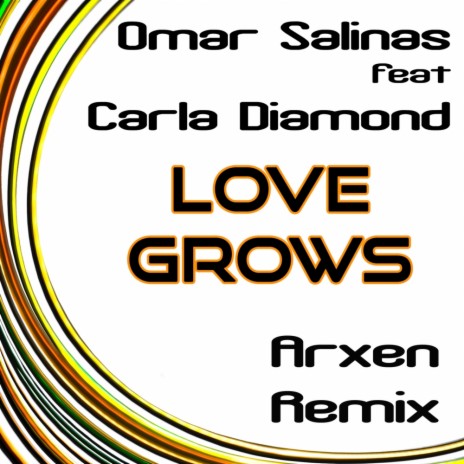 Love Grows (Arxen Remix) ft. Carla Diamond