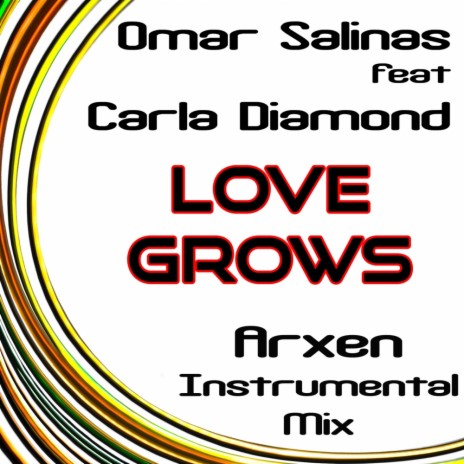 Love Grows (Arxen Instrumental Remix) ft. Carla Diamond