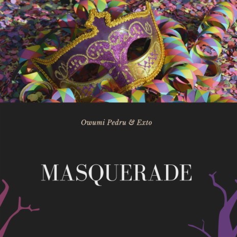 Masquerade ft. Exto Christo | Boomplay Music
