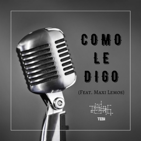 Como Le Digo ft. Maxi Lemos