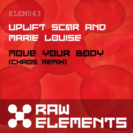 Move Your Body (Chaos Remix) ft. Sc@r & Marie Louise