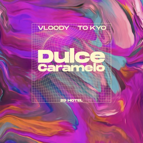Dulce Caramelo ft. VLOODY & TO KYO