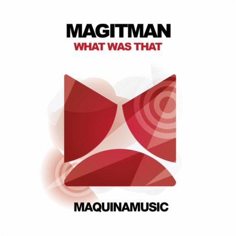 What Was That (Original Mix)