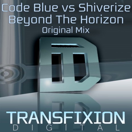 Beyond The Horizon (Original Mix) ft. Shiverize | Boomplay Music