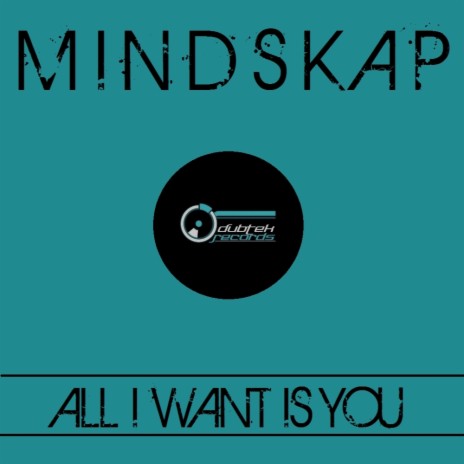 All I Want Is You (Original Mix)