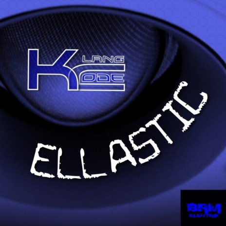 Ellastic (Original Mix)