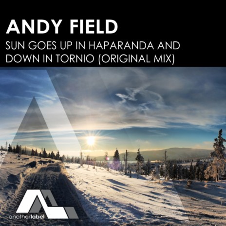 Sun Goes Up In Haparanda & Down In Tornio (Original Mix) | Boomplay Music