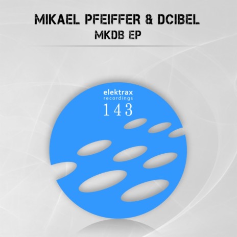 MKDB 04 (Original Mix) ft. Dcibel | Boomplay Music