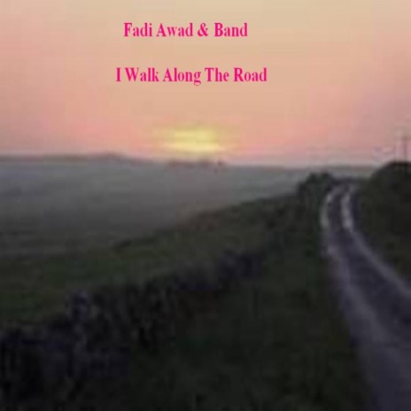 I Walk Along The Road (Original Mix) ft. Band | Boomplay Music