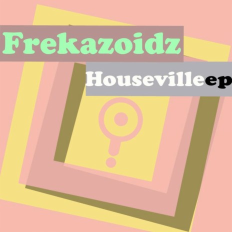 Houseville (Original Mix)