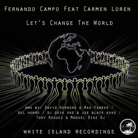 Let´s Change The World (David Herrero & Mark Ferrer Remix) ft. Carmen Loren | Boomplay Music