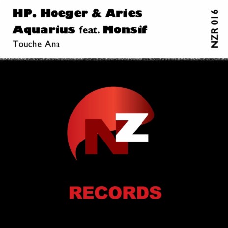 Touche Ana (Original Mix) ft. Aries Aquarius & Monsif | Boomplay Music