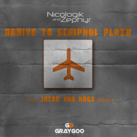 Arrive To Schiphol Plaza (Jacob Van Hage Remix) ft. Zephyr | Boomplay Music