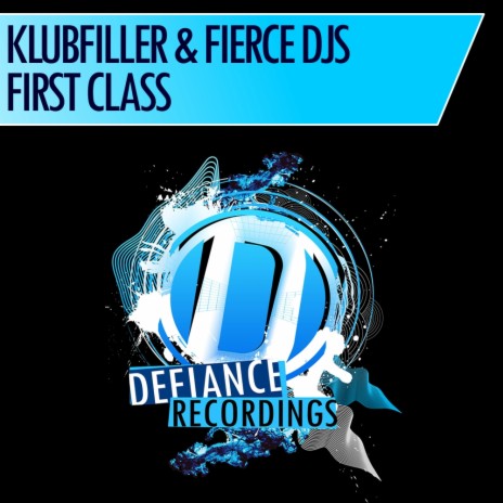 First Class (Original Mix) ft. Fierce DJs