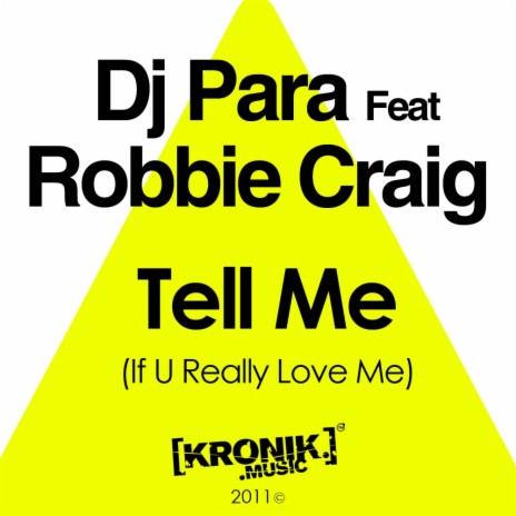 Tell Me (If You Really Love Me) (Tony H Remix) ft. Robbie Craig