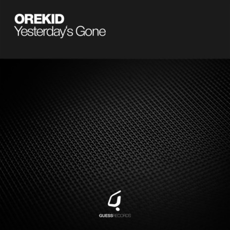 Yesterdays Gone (2006 Orekid Remix) | Boomplay Music