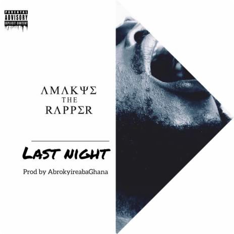 Last Night prod. by AbrokyireabaGhana | Boomplay Music