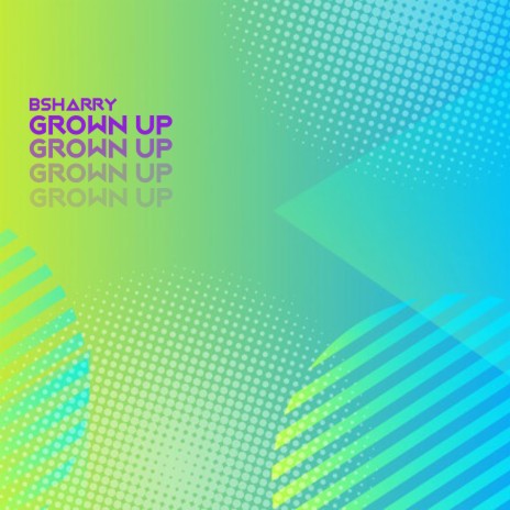 Grown Up | Boomplay Music