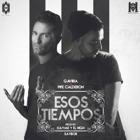 Esos Tiempos ft. Pipe Calderón | Boomplay Music