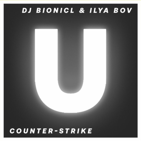 Counter-Strike (Original Mix) ft. Ilya Bov