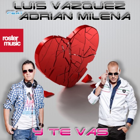 Y Te Vas (Extended Mix) ft. Adrian Milena | Boomplay Music