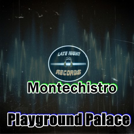 Playground Palace (Original Mix)