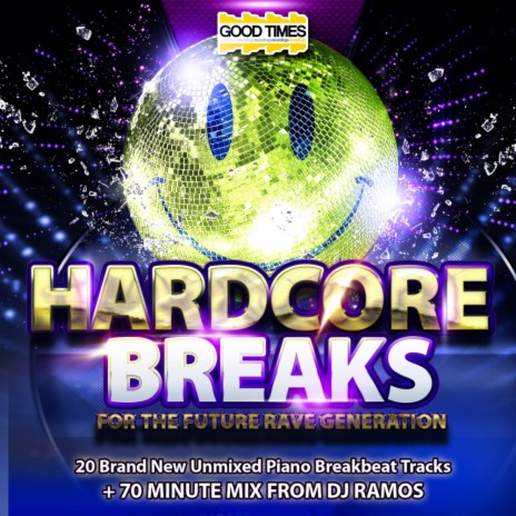 Hardcore Breaks - For The Future Rave Generation Mix (DJ Mix) | Boomplay Music