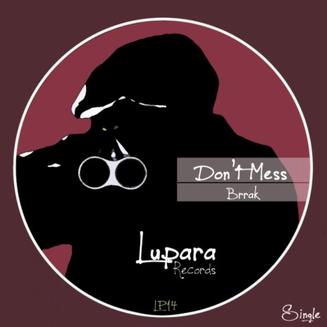 Don't Mess (Original Mix)