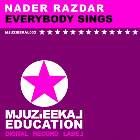 Everybody Sings (Original Mix) | Boomplay Music