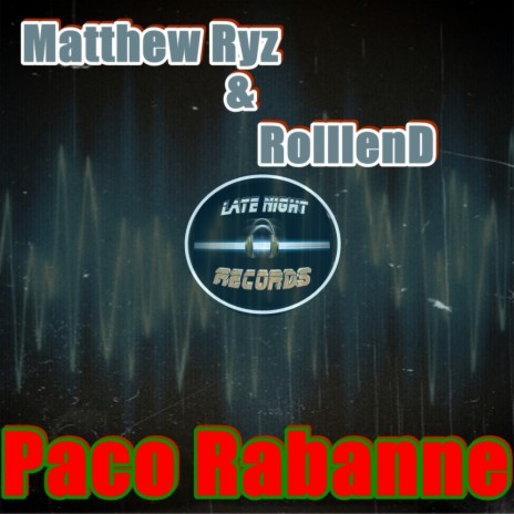Paco Rabanne (Original Mix) ft. Rolllend | Boomplay Music