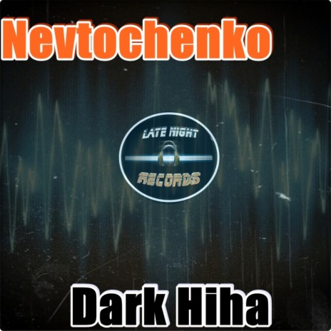 Dark Hiha (Original Mix)