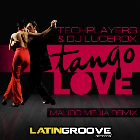 Tango Love (Mauro Mejia Remix) ft. DJ Lucerox | Boomplay Music