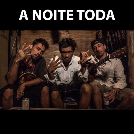 A Noite Toda ft. Dom R & Tiankris | Boomplay Music