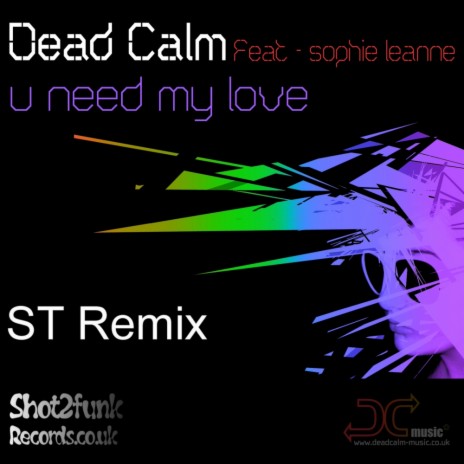 U Need My Love (ST Remix) ft. Sophie Leanne | Boomplay Music
