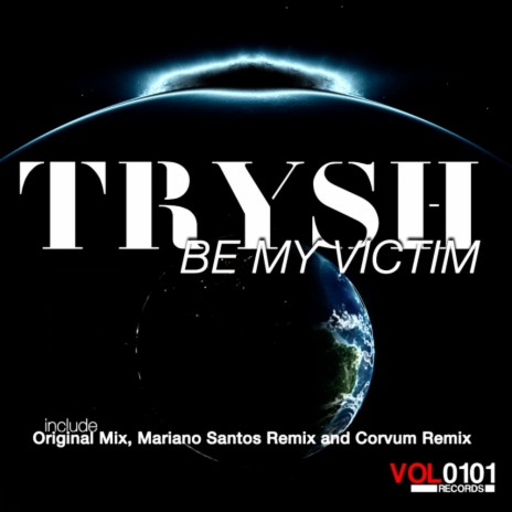 Be My Victim (Corvum Remix) | Boomplay Music
