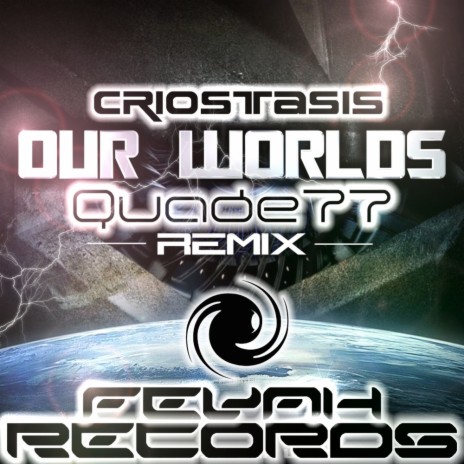 Our Worlds (Quade77 Remix)