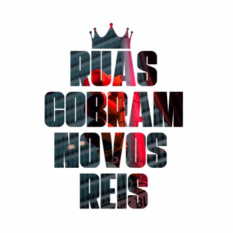 Ruas Cobram Novos Reis | Boomplay Music